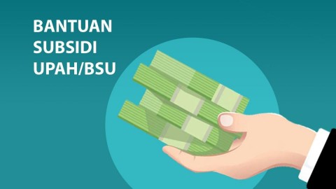 Bantuan SubsidiUpah untuk Siapa?